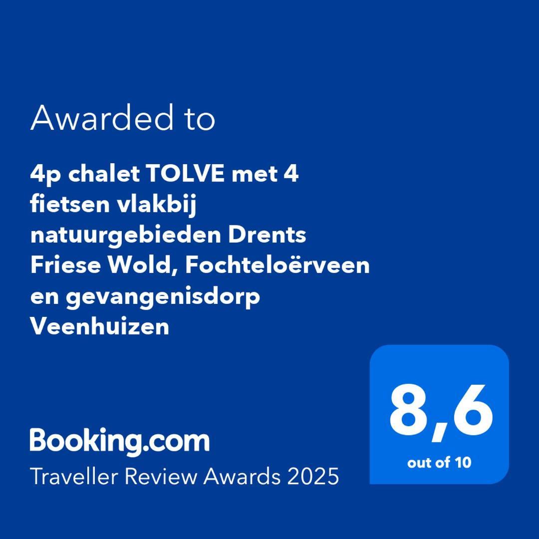 4P Chalet Tolve Met 4 Fietsen Vlakbij Natuurgebieden Drents Friese Wold, Fochteloerveen En Gevangenisdorp Veenhuizen 우스터볼데 외부 사진